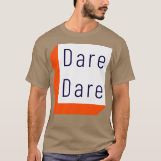 T-shirt Motivational Quote Dare