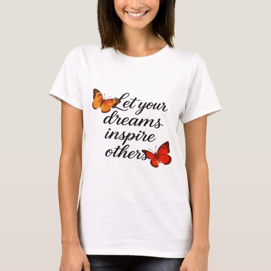 T-shirt Motivational Quote with Beautiful Butterflies  (Devant)