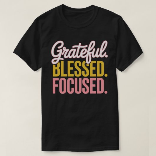 T-shirt motivationnel Grateful Blessed Focused (Design devant)