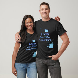 T-shirt Motivationnel_Je ne perds jamais, soit je gagne, s