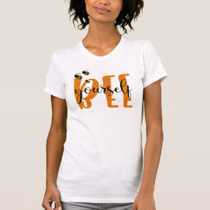 T-shirt Motivationnel Message positif Miel Abeille toi-mêm