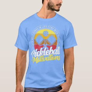 T-shirt Motivations de pickleball Les meilleurs dinks de l