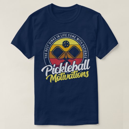 T-shirt Motivations de pickleball Les meilleurs dinks de l (Design devant)