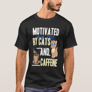 T-shirt Motivé par des chats aux yeux bleus et la caféine
