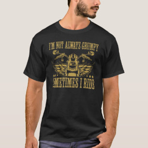 T-shirt Moto Graphisme Pas Toujours Grumpy Parfois Je R