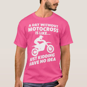 T-shirt Motocross Biker Dirt Bike Motorbike Une journée sa