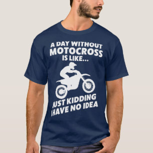 T-shirt Motocross Biker Dirt Bike Motorbike Une journée sa