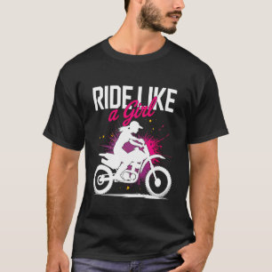 T-shirt Motocross Dirt Bike Conduire Comme Une Fille Super