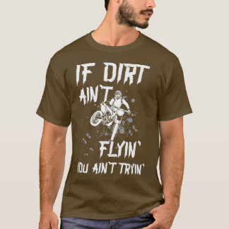 T-shirt Motocross Dit Si Dirt Peint Flyin vous Peint