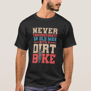 T-shirt Motocross ne sous-estime jamais un vieil homme ave
