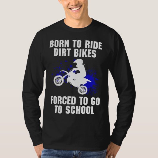 T-shirt Motocross Obligé d'aller à l'école Vélo Dirt (Devant)