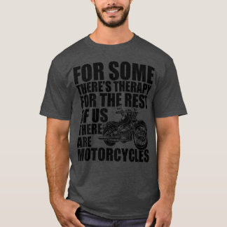 T-shirt Motocyclette pour certains il y a une thérapie b