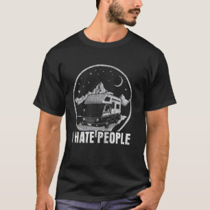 T-shirt Motorhome Camping Retro Caravan Rv Trailer I Hate