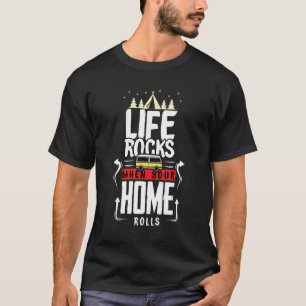 T-shirt Motorhome Rv Camping Camper Life Rocks Quand Votre