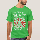 T-shirt Motorsport Caruning Dont Buy It Build It funny (Devant)