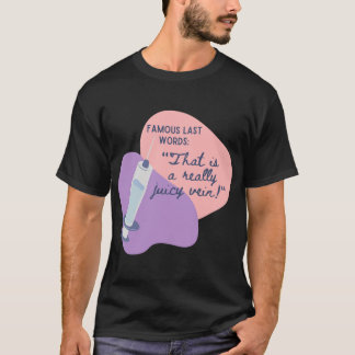 T-shirt Mots derniers célèbres - Vet Med Memes
