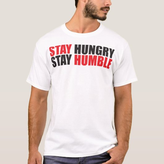 T-shirt Mots Motivationnels - Restez faim, Restez humble (Devant)