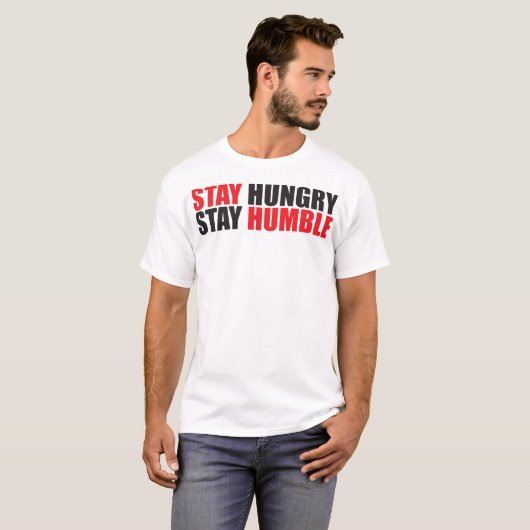 T-shirt Mots Motivationnels - Restez faim, Restez humble (Devant entier)