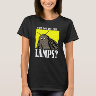 T-shirt Motten Meme Yall A Obtenu Un Citation Uhh Lamps