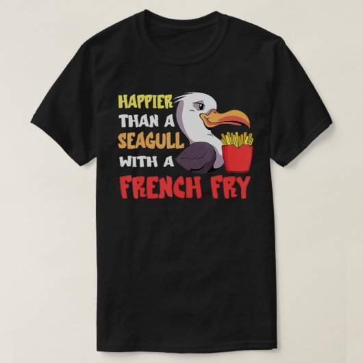 T-shirt Mouette de mer Fry Seabird Happier Plus qu'un Fran (Design devant)
