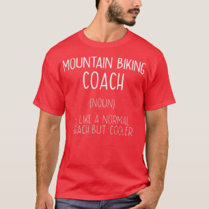 T-shirt Mountain Biking Coach Définition Funny Biker Humou