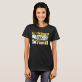 T-shirt Mountain Climbing Rock Climb Climber Brother  3 (Devant entier)