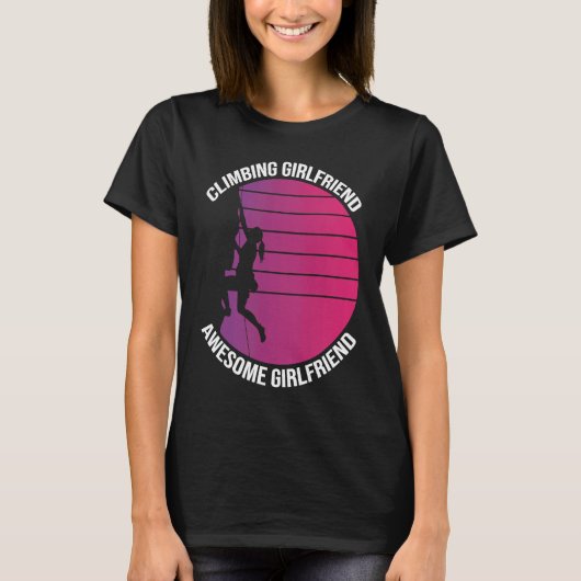 T-shirt Mountain Climbing Rock Climb Climber Girlfriend (Devant)