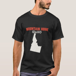 T-shirt Mountain Home Idaho USA State America Travel Idaho