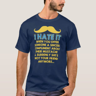 T-shirt Moustache Compliment Humour de cheveux facial Plai