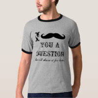 Moustache I vous tee - shirts d'une question