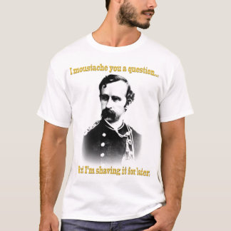 T-shirt Moustache I vous une question…