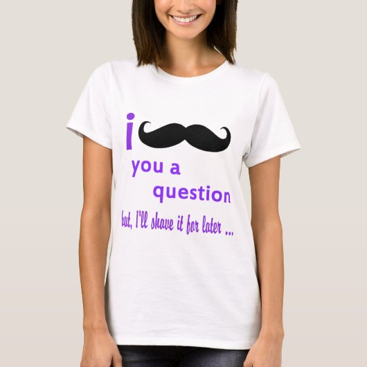 T-shirt Moustache vous un modèle de Qpc de question (Devant)