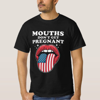 T-shirt Mouths Don’t Get Pregnant, But My Words Do