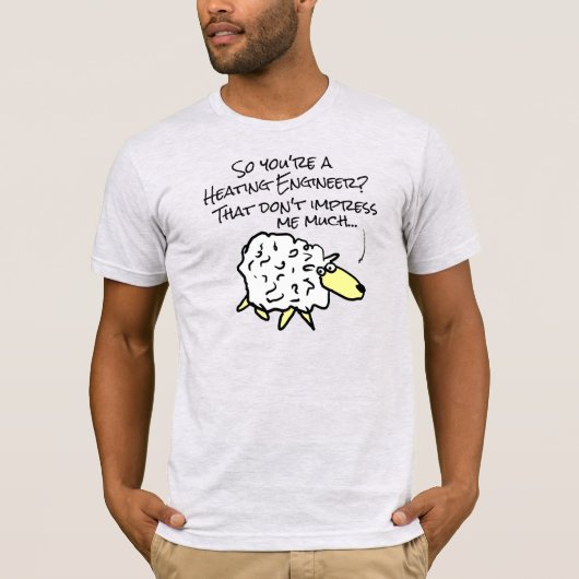 T-shirt Mouton non impressionné - Ingénieur de chauffage (Devant)