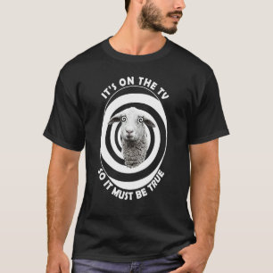 T-shirt Moutons C'est à la télé donc ça doit être vrai Uni