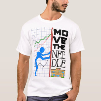 T-shirt Move The Needle