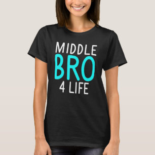 T-shirt Moyenne Bro 4 vie Moyenne Frère
