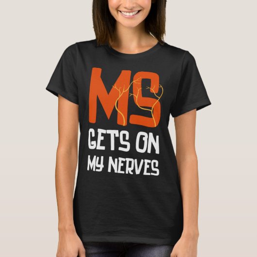 T-shirt MS Gets On My Nerves Multiple Sclerosis Awareness (Devant)