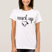 T-shirt muck up to shert (Devant)