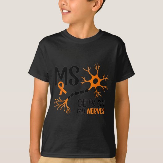 T-shirt Multiple Sclerosis Awareness Gets On My Nerves Ora (Devant)