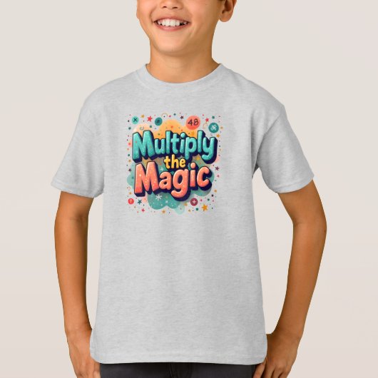 T-shirt  Multiply the Magic – Fun Math Quote (Devant)