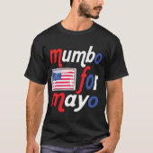 T-shirt mumbo pour mayo (Devant)