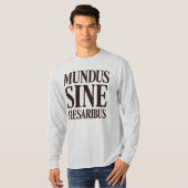 T-shirt Mundus Sine Caesaribus - Pas de dirigeants Citatio (Devant entier)
