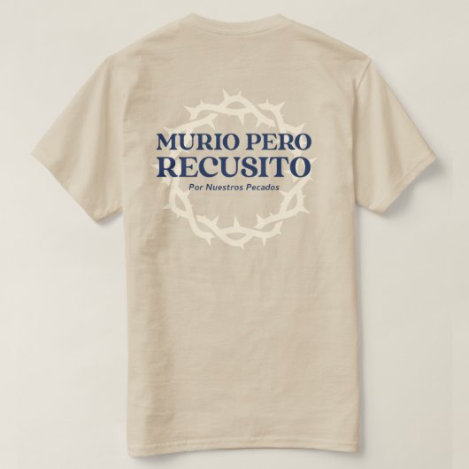 T-shirt MURIO PERO RESUCITO Por Nuestros Pecados (Design dos)