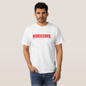 T-shirt Murrrder Shirts (Devant entier)