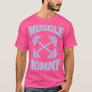 T-shirt Muscle Mommy Bodybuilder Poids Fitness Gym