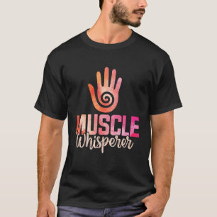 T-shirt Muscle Whisperer Healing Hands Massage Thérapiste