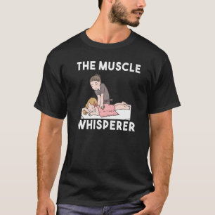 T-shirt Muscle Whisperer Massage et physiothérapie