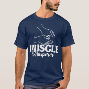 T-shirt Muscle WhispererMassage Thérapie Massage