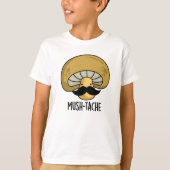 T-shirt Mush-tache Funny Moustach Mushroom Pun (Devant)